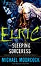 Elric: The Sleeping Sorceress